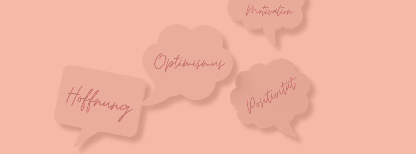 Optimismus, Hoffnung, Positivität, Motivation – wo liegt der Unterschied?